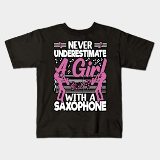 Never underestimate a GIRL with a saXOPHONE Kids T-Shirt